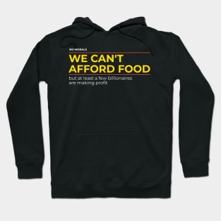 We Cant Afford Food Hoodie